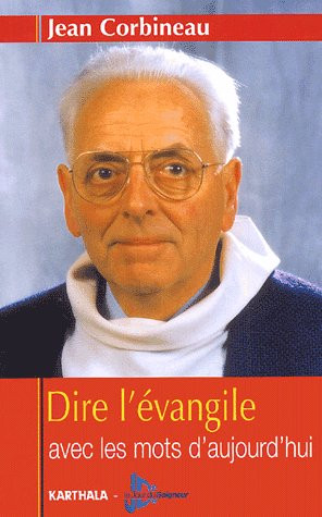 Dire l'Evangile avec les mots d'aujourd'hui. 2e édition