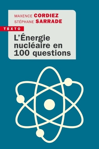 L'Energie nucléaire en 100 questions. Pour un monde en transition