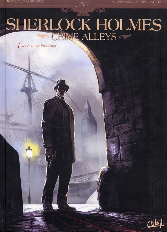 Sherlock Holmes Crime Alleys Tome 1 : Le premier problème