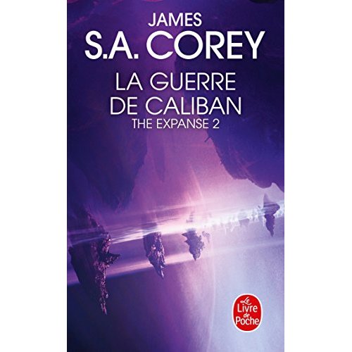 The Expanse Tome 2 : La Guerre de Caliban