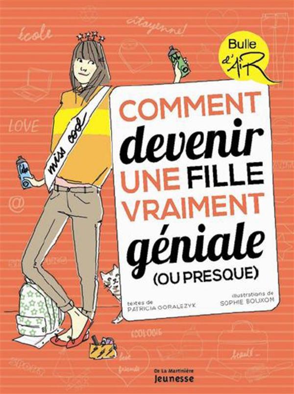 Comment devenir une fille vraiment géniale (ou presque)