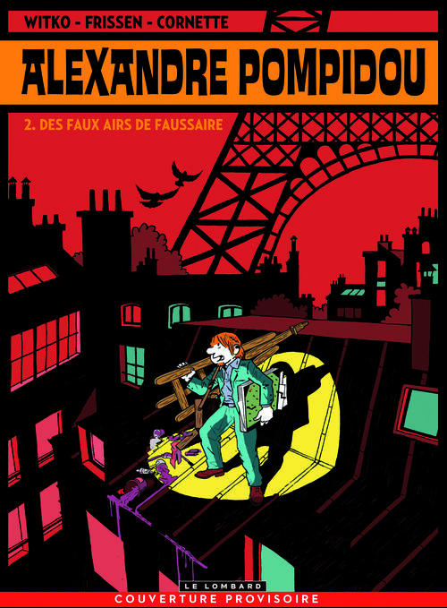 Alexandre Pompidou Tome 2 : Des faux airs de faussaire