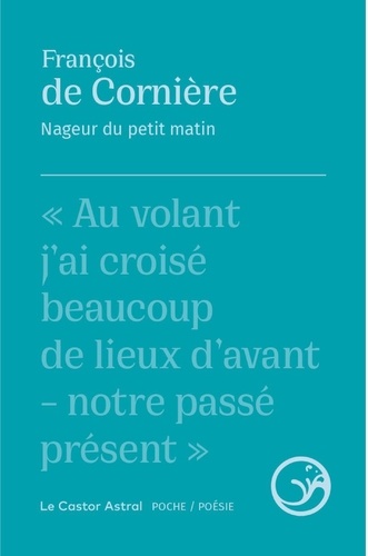 Nageur du petit matin. Précédé de La Terre ronde, Edition revue et augmentée