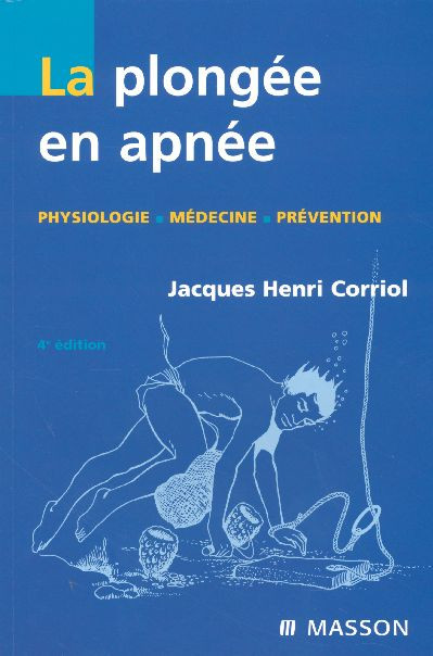 La plongée en apnée. Physiologie-Médecine-Prévention, 4e édition