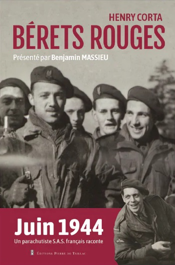 Bérets rouges. Juin 1944 : Un parachutiste S.A.S. français raconte