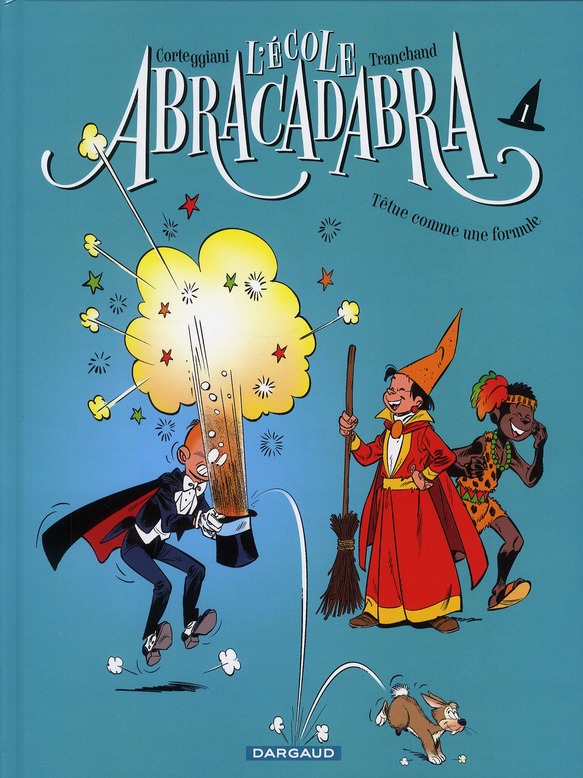 L'école Abracadabra Tome 1 : Têtue comme une formule. Petit format