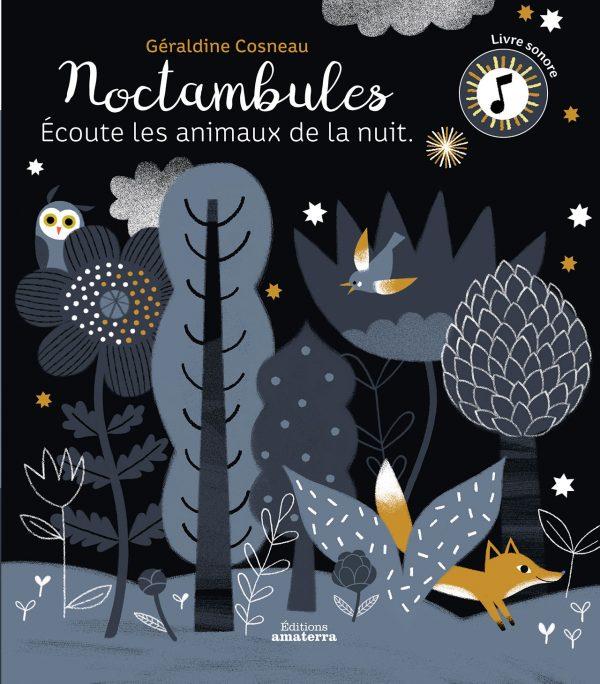 Noctambules. Ecoute les animaux de la nuit