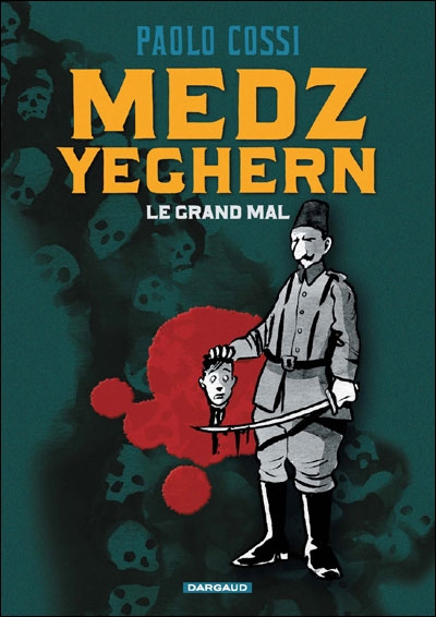 Medz Yeghern. Le grand mal