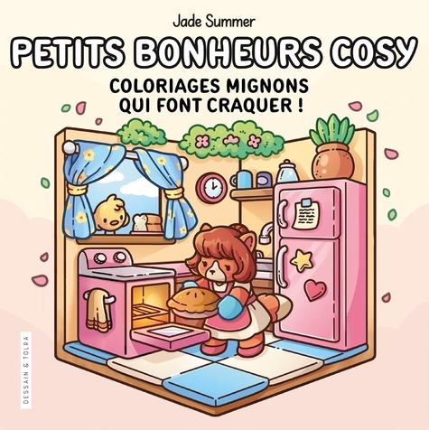 Petits bonheurs cosy. Coloriages mignons qui font craquer !