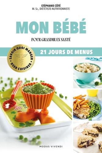 Mon bébé. Pour grandir en santé