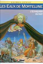 Les Eaux de Mortelune Tome 1 : L'Echiquier du rat
