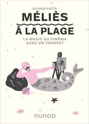 Méliès à la plage. La magie du cinéma dans un transat