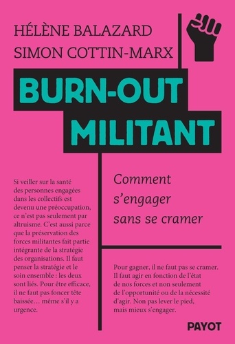 Burn-out militant. Comment s'engager sans se cramer