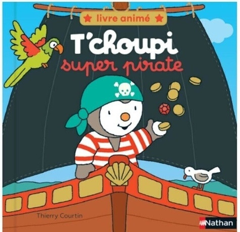 T'choupi, l'ami des petits : T'choupi super pirate