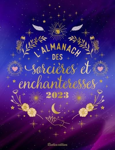L'almanach des sorcières et enchanteresses. Edition 2023