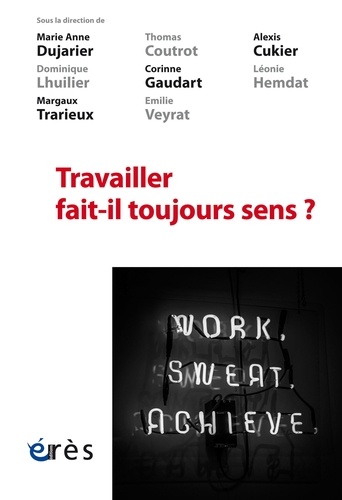Travailler fait-il toujours sens ?