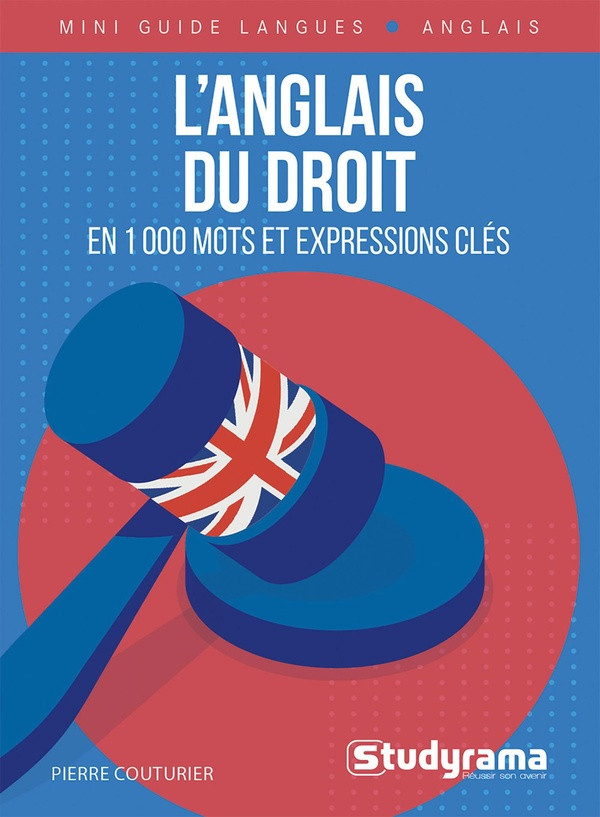 MINI GUIDE LANGUES - L'ANGLAIS DU DROIT EN 1000 MOTS ET EXPRESSIONS CLES