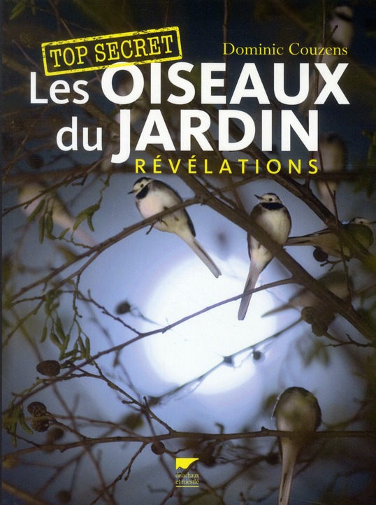 Top secret : Les oiseaux du jardin. Révélations