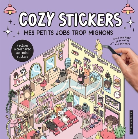 Mes petits jobs trop mignons. 5 scènes à créer avec 800 mini stickers. Avec une pince pour coller vo