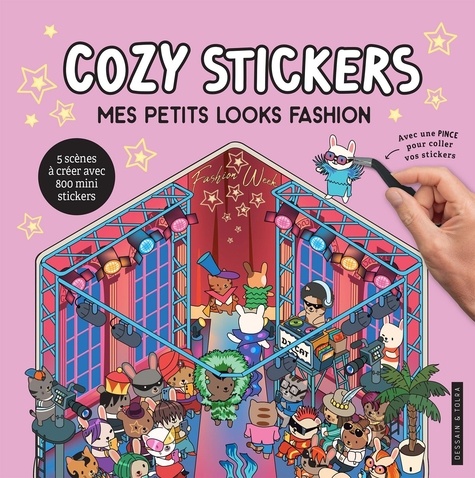 Mes petits looks fashion. 5 scènes à créer avec 800 mini stickers