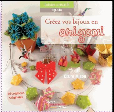 Créez vos bijoux et accessoires en origami