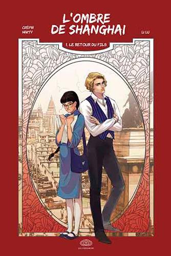 L'ombre de Shanghai Tome 1 : Le retour du fils