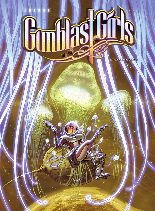 Gunblast Girls Tome 2 : Koyaanisqatsi