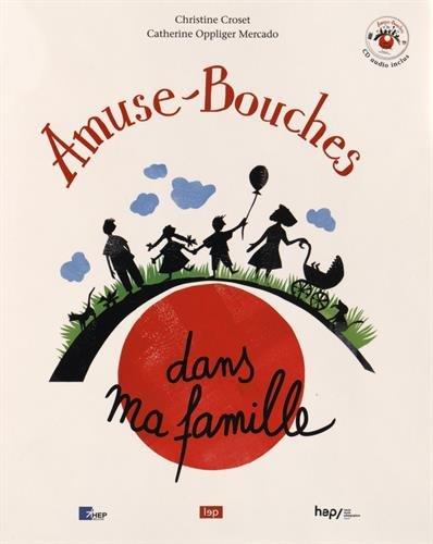 Amuse-Bouches. Dans ma famille, avec 1 CD audio