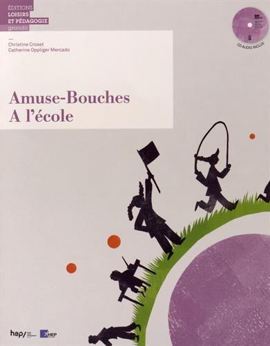 Amuse-bouches à l'école. Avec 1 CD audio