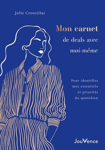 Mon carnet de deals avec moi-même. Pour identifier mes essentiels et priorités du quotidien