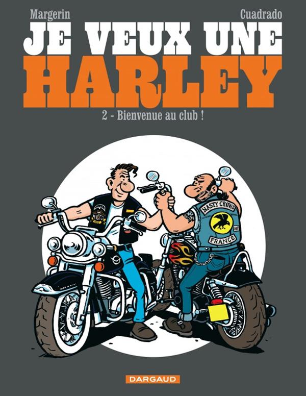 Je veux une harley Tome 2 : Bienvenue au club !