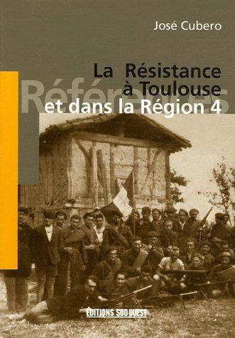 La Résistance à Toulouse et dans la Région 4