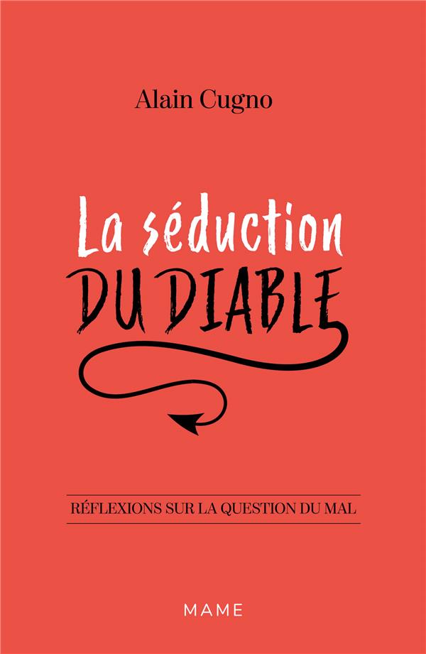 La séduction du diable. Réflexions sur la question du mal