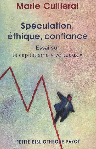 Spéculation, éthique, confiance. Essai sur le capitalisme "vertueux"
