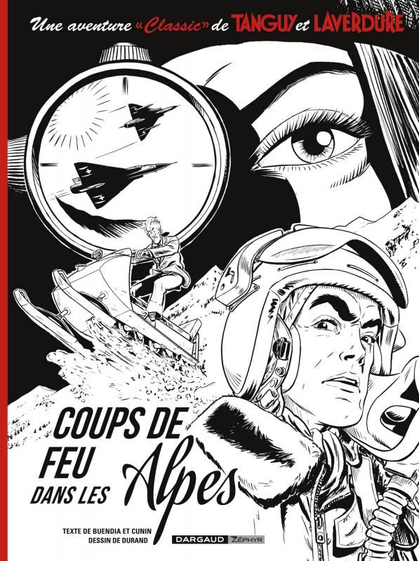 Une aventure "Classic" de Tanguy et Laverdure Tome 3 : Coups de feu dans les Alpes