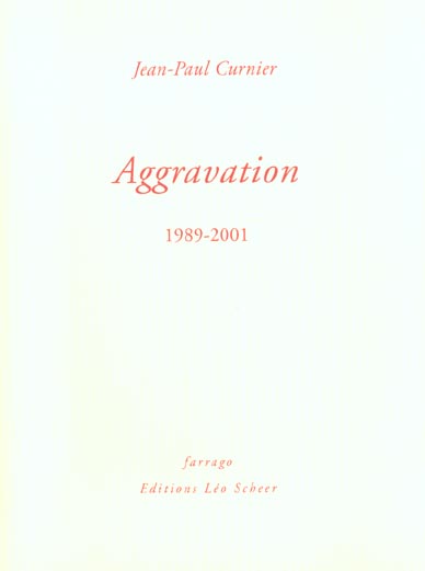 Aggravation 1989-2001