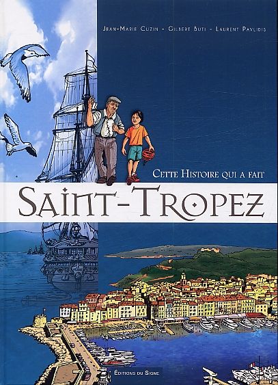 Cette histoire qui a fait saint-tropez
