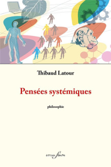 Pensées systémiques. 130 réflexions sur la société contemporaine