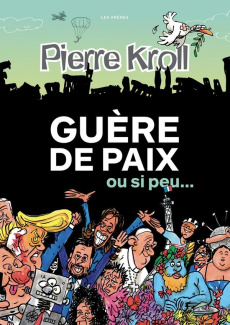 Guère de paix, ou si peu... (Annuel Kroll 2024)