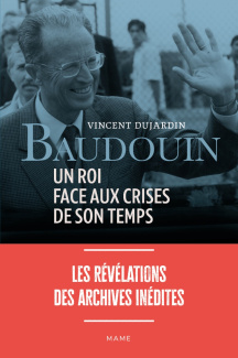 dujardin-vincent-baudouin-un-roi-face-aux-crises-de-son-temps_0