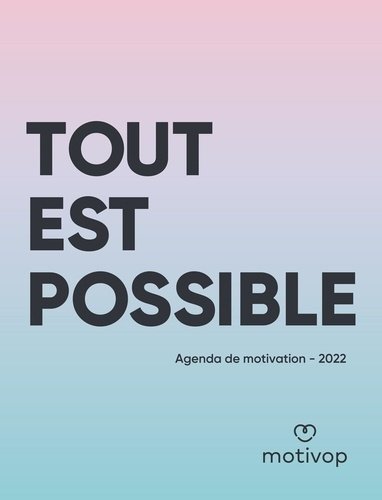 Tout est possible. Agenda de motivation. Avec 175 autocollants, Edition 2022