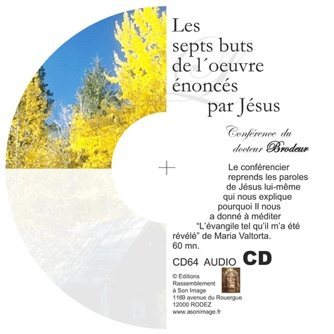LES SEPTS BUTS DE L´OEUVRE ÉNONCÉS PAR JÉSUS - CD ENSEIGNEMENT AUDIO