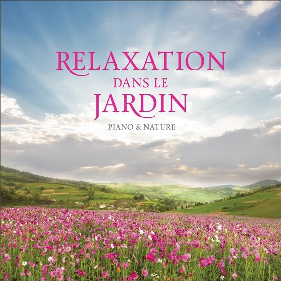Relaxation dans le jardin / Piano & nature