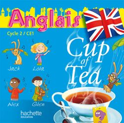 Anglais Cycle 2 CE1 Cup of Tea. Edition 2010. 2 CD audio
