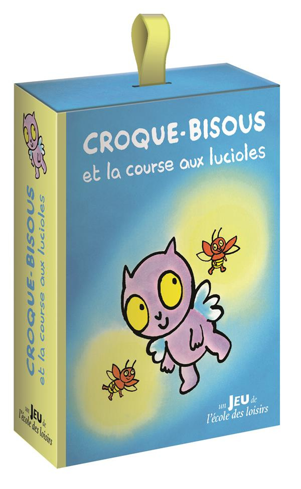 CROQUE-BISOUS ET LA COURSE AUX LUCIOLES