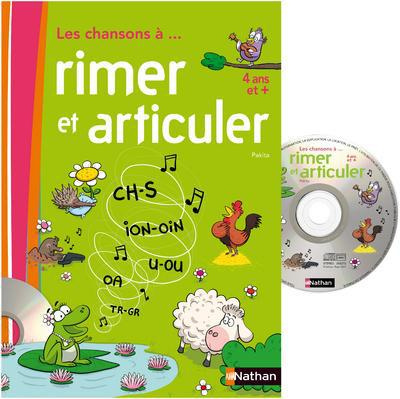 Les chansons à... rimer et articuler. 4 ans et  , avec 1 CD audio