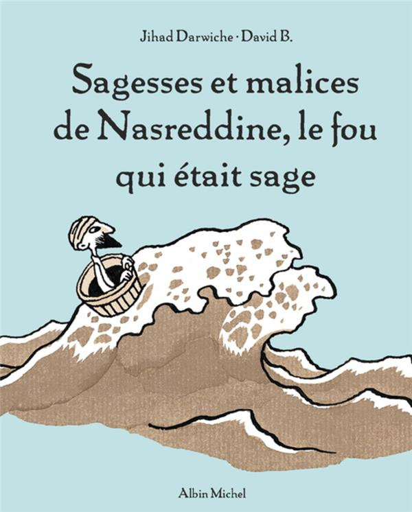 Sagesses et malices de Nasreddine, le fou qui était sage MHF Lecture-Compréhension. Pack de 5 exempl