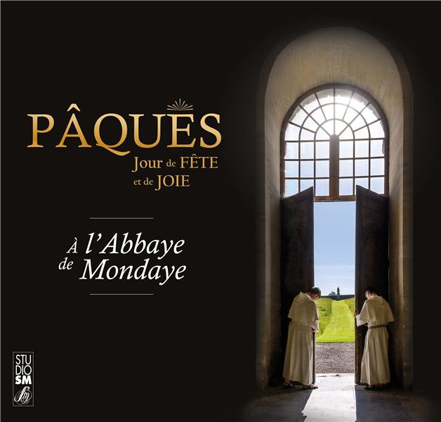 Pâques jour de fête et de joie à l'abbaye de Mondaye