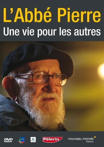 L'Abbé Pierre. Une vie pour les autres