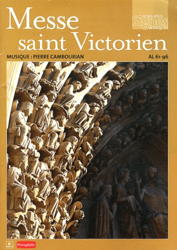 Signes musiques Hors-Série : Messe saint Victorien. Messe à usage liturgique, AL 61-96, avec 1 CD au
